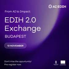 From AI to Impact: EDIH 2.0 Exchange Budapest