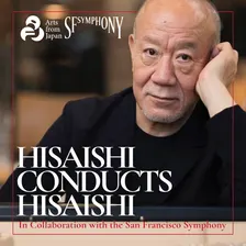 *SOLD OUT* Hisaishi Conducts Hisaishi
