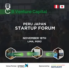 B Venture Capital: Peru Japan Startup Forum 2026