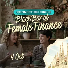 ☕ Connection Circle x Black Box of Female Finance: Normalizing the "M" word | BCN Oct Edition