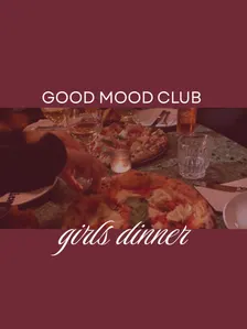 GOOD MOOD GIRLS DINNER #1 | GMC