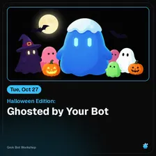 Halloween Edition: Ghosted by Your Bot