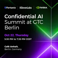 Confidential AI Summit at GTC Berlin