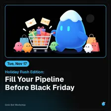 Holiday Rush Edition: Fill Your Pipeline Before Black Friday