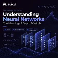 TUM.ai Deep Dive into Neural Networks: Understanding Depth & Width