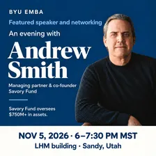 BYU EMBA Special Event | An evening with Andrew Smith
