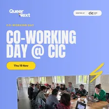 QueerNext Co-Working Day @ CIC 🌈