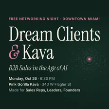 Dream Clients & Kava: B2B Sales in the Age of AI