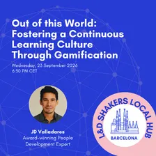 Local Hub Barcelona - Out of this World: Fostering a Continuous Learning Culture Through Gamification