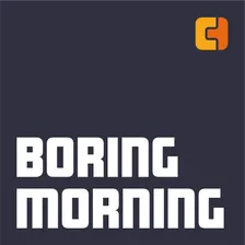 Boring Morning