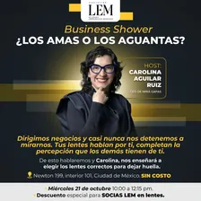 👓 BUSINESS SHOWER LEM | ¿Los amas o los aguantas?