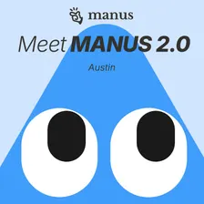 Meet Manus 2.0 | After Hours 🍺👻