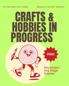 Crafts and Hobbies in Progress