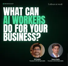 What Can AI Workers Do for Your Business? - Lisbon AI Week