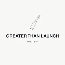 Greater Than Events: Launch Night