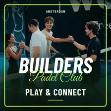Builders Padel Club: Play & Connect #3