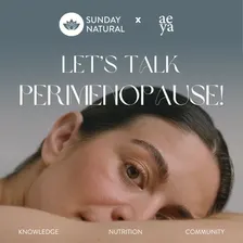 Let's Talk Perimenopause mit Sunday Natural x aeya
