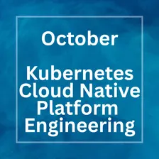 Kubernetes, Cloud Native and Platform Engineering Meetup Munich - October Edition