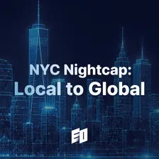 EO NYC Nightcap: Local to Global