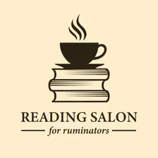 Reading Salon For Ruminators: Session 8