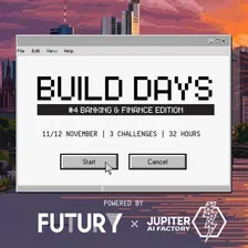 Futury Build Days #4 Banking & Finance | Tech by JUPITER AI Factory