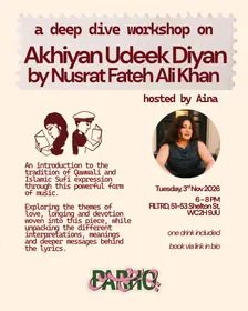 Deep Dive Qawwali Workshop with Aina: Akhiyan Udeek Diyan by Nusrat Fateh Ali Khan