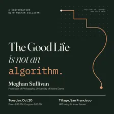 The Good Life Is Not an Algorithm
