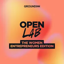 Open Lab: The Women Entrepreneurs Edition