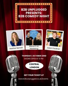 B2B Unplugged: Comedy night - (One year anniversary special)