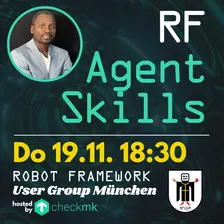 RFUGM November 2026: Agent Skills für Robot Framework (Dr.-Ing. Joan Mouba)