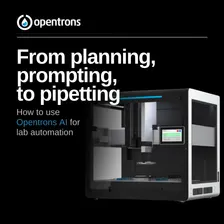 From Planning, Prompting, to Pipetting - How to Utilise Opentrons AI for Lab Automation