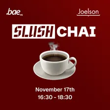 SLUSH Chai with Bae HQ | Joelson