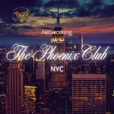 Networking With The Phoenix Club - NYC