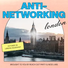 Anti-Networking Event (Monday, October 26)