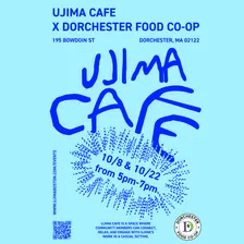 10/22 Ujima Cafe X Dorchester Food Co-op