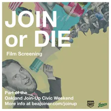 Join or Die: Oakland Join-Up + Good Neighbor Week Screening