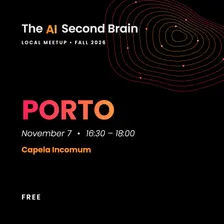 AI Second Brain Meetup - PORTO