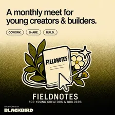 Coworking & Demos for highschool students - fieldnotes x blackbird foundation