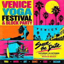 Venice Yoga Festival & Block Party