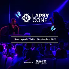 LAPsyConf: Donde convergen ciencia, conciencia y futuro