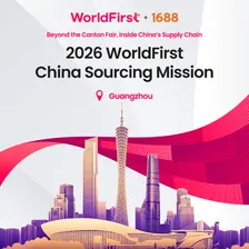 2026 WorldFirst China Sourcing Mission - 1688 edition