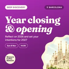Deep Discovery x Year Closing & New Beginnings 🌱 Sunday Workshop, November Barcelona