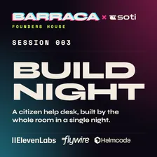 BARRACA 003 × SOTI · BUILD NIGHT