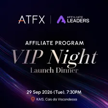 ATFX Affiliate Program Launch Dinner — VIP Affiliate Leaders Night