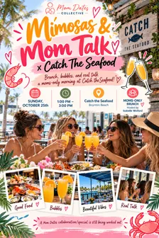 Mimosas & Mom Talk × Catch the Seafood 🥂