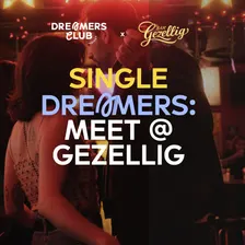 Single Dreamers: Meet at Gezellig