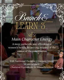 Brunch & Learn : Main character energy