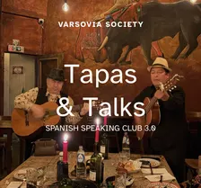 Varsovia Society | Tapas & Talks | Spanish Speaking Club 3.0
