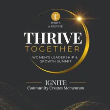 Thrive Together: Women's Leadership & Growth Summit