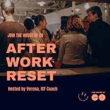 AFTERWORK RESET "Unf*ck Your Feierabend" at House of Co